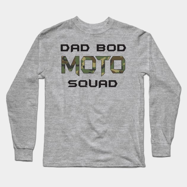 Dad Bod Moto Squad Long Sleeve T-Shirt by ColoRADo